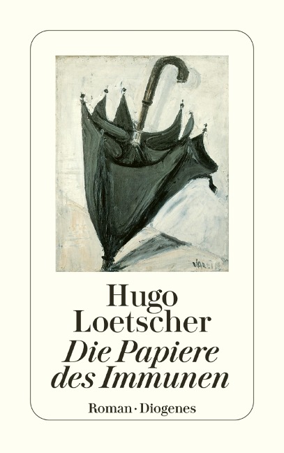 Die Papiere des Immunen - Hugo Loetscher