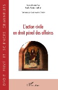 Cover-Bild zum Titel 'L'action civile en droit pénal des affaires' von 'Ambroise-Casterot'