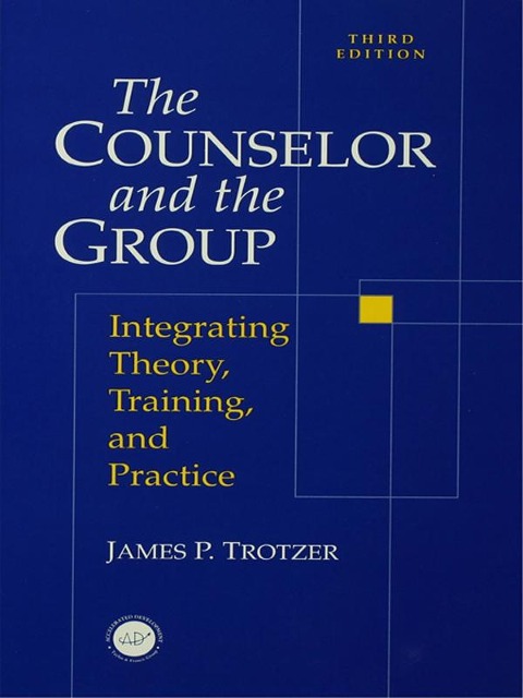 Counselor and The Group - James P. Trotzer
