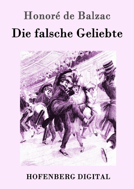 Die falsche Geliebte - Honoré de Balzac