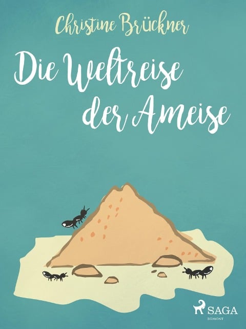 Die Weltreise der Ameise - Christine Brückner