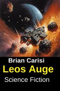 Cover-Bild zum Titel 'Leos Auge: Science Fiction' von 'Brian Carisi'