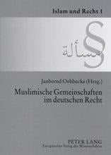 Muslimische Gemeinschaften im deutschen Recht - 