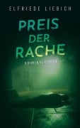 Cover-Bild zum Titel 'Preis der Rache' von 'Elfriede Liebich'