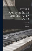 Cover-Bild zum Titel 'Lettres. Rassemblées et éditées par La Mara; Volume 04' von 'Franz Liszt'
