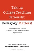 Cover-Bild zum Titel 'Taking College Teaching Seriously - Pedagogy Matters!' von 'Gail O. Mellow, Susan Restler, Diana D. Woolis, Marisa Klages-Bombich'