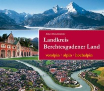 Cover-Bild zum Titel 'Landkreis Berchtesgadener Land' von 'Albert Hirschbichler'
