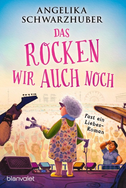 Das rocken wir auch noch! - Angelika Schwarzhuber