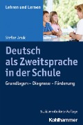 Cover-Bild zum Titel 'Deutsch als Zweitsprache in der Schule' von 'Stefan Jeuk'