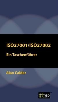 ISO27001/ISO27002: Ein Taschenfuhrer - Alan Calder