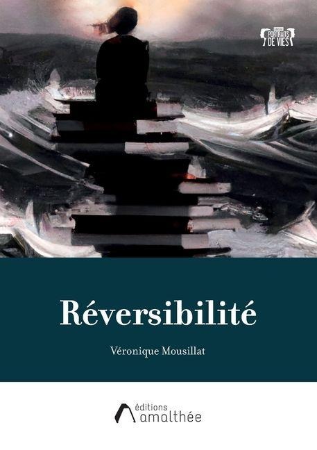 Réversibilité - Véronique Mousillat