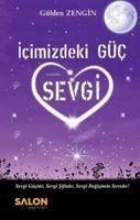 Icimizdeki Güc Sevgi - Gülden Zengin