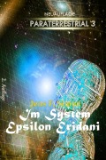 Cover-Bild zum Titel 'Im System Epsilon Eridani (PARATERRESTRIAL 3)' von 'Jens F. Simon'