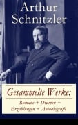 Cover-Bild zum Titel 'Gesammelte Werke: Romane + Dramen + Erzählungen + Autobiografie' von 'Arthur Schnitzler'