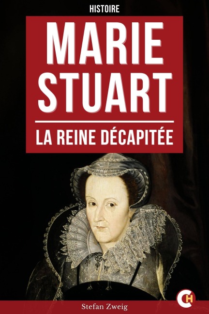 Marie Stuart - Stefan Zweig