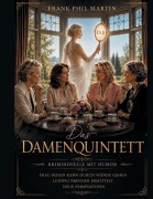 Cover-Bild zum Titel 'Das Damenquintett' von 'Frank Phil Martin'