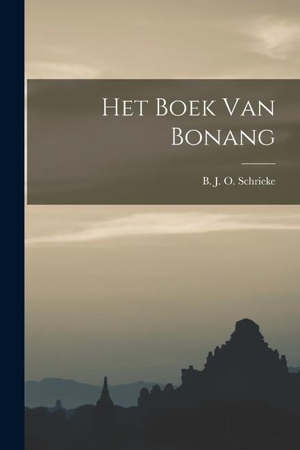 Het Boek Van Bonang - Sch B. J. O. (Bertram Johannes Otto)