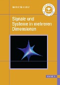Signale und Systeme in mehreren Dimensionen - Bernhard Bundschuh