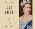 Cover-Bild zum Titel 'The Last Queen: Elizabeth II's Seventy Year Battle to Save the House of Windsor' von 'Clive Irving'