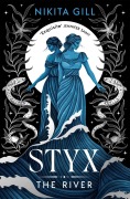 Cover-Bild zum Titel 'Styx: The River' von 'Nikita Gill'