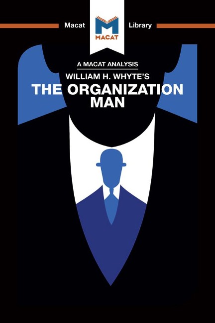 An Analysis of William H. Whyte's The Organization Man - Nikki Springer