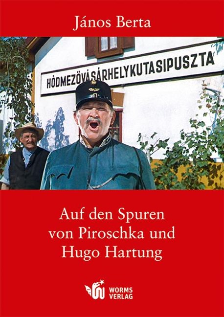Auf den Spuren von Piroschka und Hugo Hartung - Jànos Berta