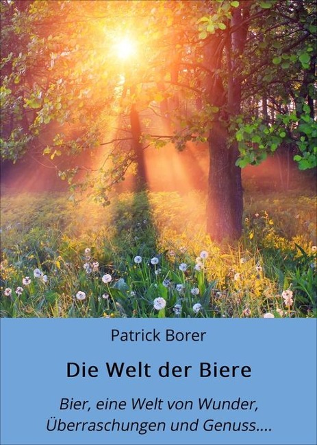 Die Welt der Biere - Andrea Blatter, Ivana Tosic