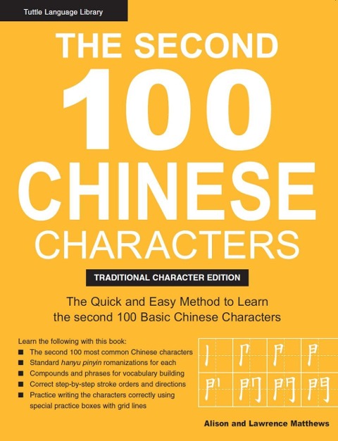 Second 100 Chinese Characters: Traditional Character Edition - Laurence Matthews, Alison Matthews