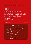 Cover-Bild zum Titel 'Logo-Programmierkurs für Commodore 64 Logo und Terrapin Logo (Apple II)' von 'Schuppar Berthold'