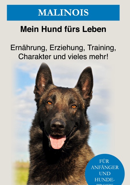 Malinois - Mein Hund Fürs Leben Ratgeber