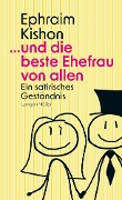 Cover-Bild zum Titel '... und die beste Ehefrau von allen' von 'Ephraim Kishon'