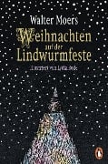 Weihnachten auf der Lindwurmfeste - Walter Moers