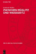 Zwischen Müglitz und Weisseritz - Gerhardt Müller