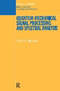 Cover-Bild zum Titel 'Quantum-Mechanical Signal Processing and Spectral Analysis' von 'Dzevad Belkic'