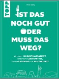 Cover-Bild zum Titel 'Ist das noch gut oder muss das weg?' von 'Anne Iburg'