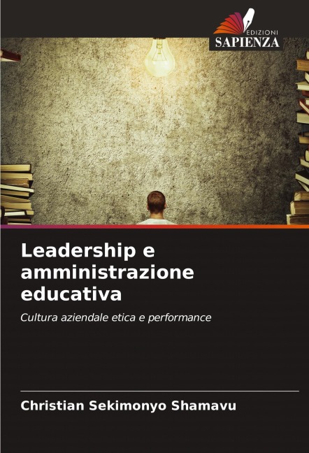 Leadership e amministrazione educativa - Christian Sekimonyo Shamavu