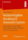 Cover-Bild zum Titel 'Rechtsverträgliche Gestaltung IT-forensischer Systeme' von 'Kevin Marschall'