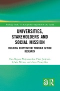 Universities, Stakeholders and Social Mission - Ewa Bogacz-Wojtanowska, Piotr Jedynak, Sylwia Wrona, Anna Pluszynska