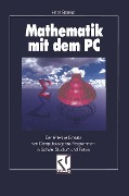 Cover-Bild zum Titel 'Mathematik mit dem PC' von 'Hans Benker'