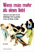 Cover-Bild zum Titel 'Wenn man mehr als einen liebt' von 'Felix Ihlefeldt'