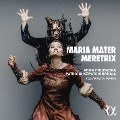 Maria Mater Meretrix - Camerata Bern