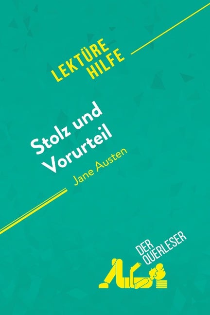 Stolz und Vorurteil von Jane Austen (Lektürehilfe) - Mélanie Kuta, derQuerleser