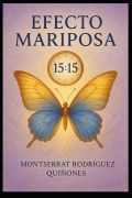 Cover-Bild zum Titel 'Efecto Mariposa' von 'Montserrat Rodíguez Quiñones'