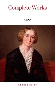 The Complete Works of George Eliot.(10 Volume Set)(limited to 1000 Sets. Set #283)(edition De Luxe) - George Eliot