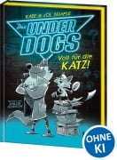 Cover-Bild zum Titel 'Die Underdogs (Band 1) - Voll für die Katz!' von 'Kate & Jol Temple Temple, Jol Temple'