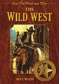 Cover-Bild zum Titel 'The Wild West' von 'Bruce Wexler'