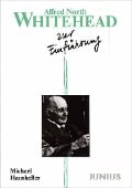 Cover-Bild zum Titel 'Alfred North Whitehead zur Einführung' von 'Michael Hauskeller'