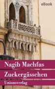 Cover-Bild zum Titel 'Zuckergässchen' von 'Nagib Machfus'