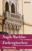 Cover-Bild zum Titel 'Zuckergässchen' von 'Nagib Machfus'