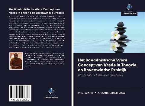 Het Boeddhistische Ware Concept van Vrede in Theorie en Bovenwindse Praktijk - Ven. Wadigala Samitharathana